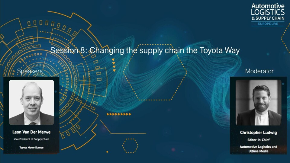 Watch: Transforming the European supply chain the Toyota way Transforming supply chains with Toyota_Leon van der Merve
