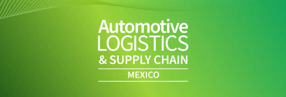 Join industry experts at Automotive Logistics & Supply Chain Mexico