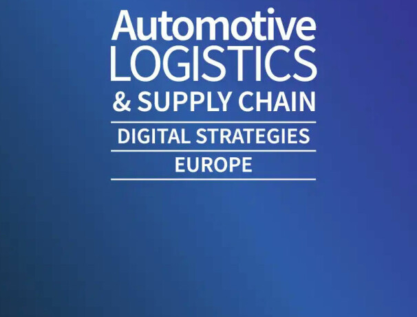 Automotive Logistics & Supply Chain Digital Strategies Europe