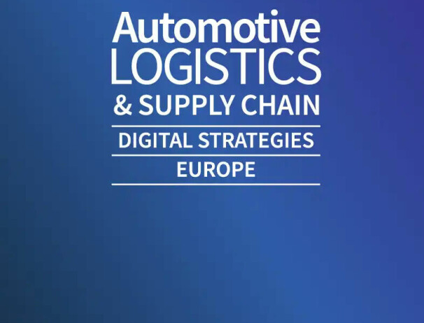 Automotive Logistics & Supply Chain Digital Strategies Europe