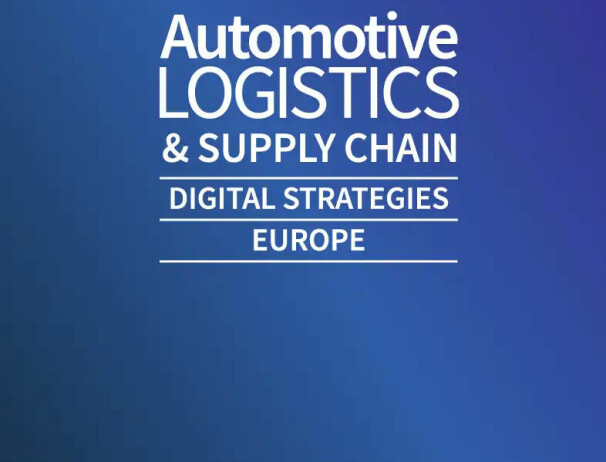 Automotive Logistics & Supply Chain Digital Strategies Europe