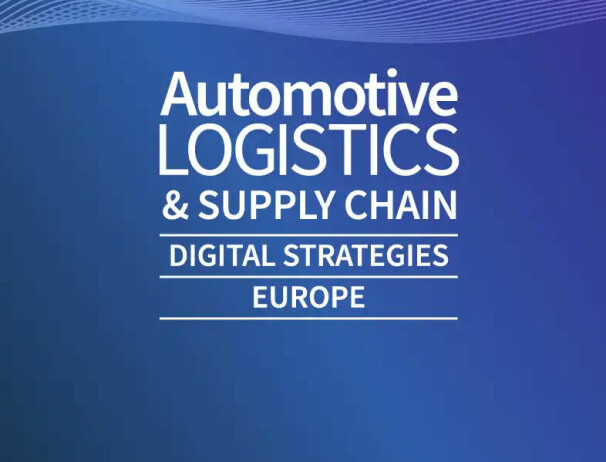 Automotive Logistics & Supply Chain Digital Strategies Europe
